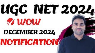 wow :- UGC NET 2024 NOTIFICATION  || UGC NET DECEMBER 2024 NOTIFICATION