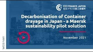 Decarbonisation of Container drayage in Japan - a Maersk sustainability pilot solution