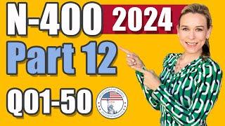 2024 US Citizenship Interview N-400 Part 12 Question 01-50 Complete