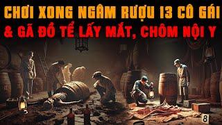 Kỳ Án Trung Quốc: Tội Ác Chơi Xong Ngâm Rượu 13 Cô Gái Trẻ Ở Điền Trang #giaimakyan