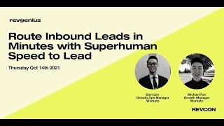 Route Inbound Leads in Minutes with Superhuman Speed to Lead - RevGenius RevCon 2021