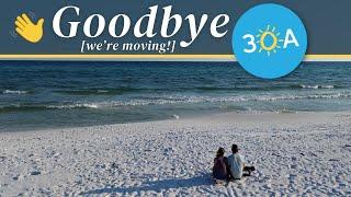 Goodbye 30A: We're Moving + Where to Next?