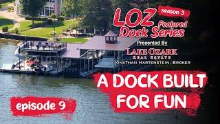 A Dock Built for Fun | LOZ Featured Docks S3 E9