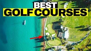 Top 5 Golf Courses You MUST Play Before You Die!