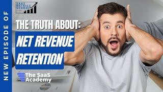 The Truth About Net Revenue Retention in Public Companies | SaaS Metrics School | NRR