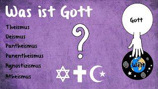 Was ist Gott? (Theismus, Pantheismus, Agnostizismus...)