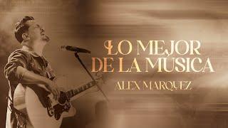 Lo Mejor De La Música | Alex Marquez