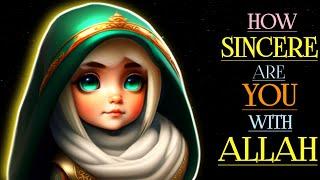 HOW TO BE SINCERE TO ALLAH | THE SINCERE SEEKER