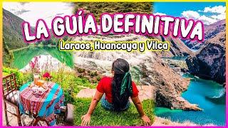 LARAOS, HUANCAYA Y VILCA | La GUÍA definitiva Para VISITARLOS