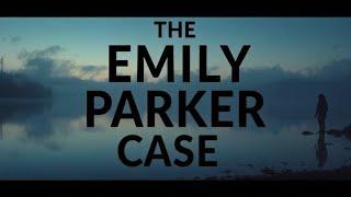 Unraveling The Mystery: The Emily Parker Case | The Thin Line - True Case Files