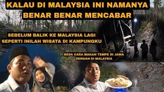 SEBELUM BALIK KE MALAYSIA WISATA DI KAMPUNGKU BENAR BENAR MENCABAR SAMPAI MACAM INI