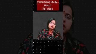 Mahavastu case study #astrology #trendingshorts #vastu #viral #ytshorts #grahshakti