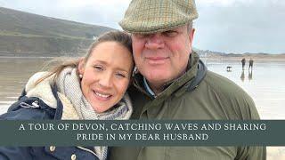 A tour of Devon, catching waves and sharing pride in my dear Husband.