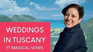 Weddings in Tuscany: Everything You Need To Know! ft Magical Vows