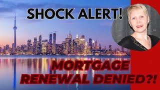 Warning: Your Mortgage Renewal Could Be Denied. Are You Prepared?