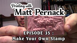 Episode 035 - making your own stamp