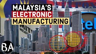 How Malaysia Became a Electronic Manufacturing Giant