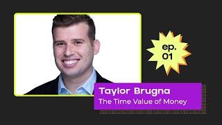 Hacking Real Estate Ep.1: The Time Value of Money with Taylor Brugna