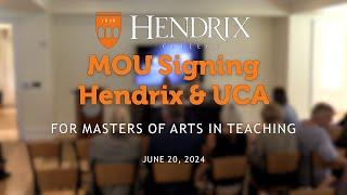 MOU Signing - Hendrix College and UCA for Masters of Art in Teaching