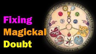 Fixing Magickal Doubt and Improve Your Manifestation Abilities [Esoteric Saturdays]