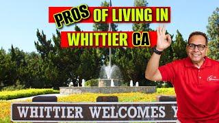 PROS of Living in Whittier Ca | Suburb of Los Angeles