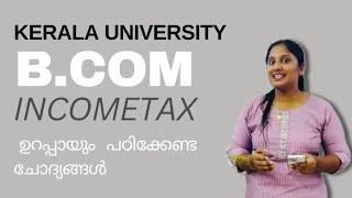 Kerala University B.Com Fifth Semester Income Tax Important Questions|Must Watch|Exam oriented 