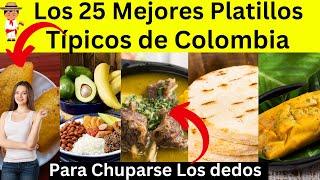 Los 25 mejores platillos típicos de Colombia | Comida típica colombiana | Gastronomía de Colombia