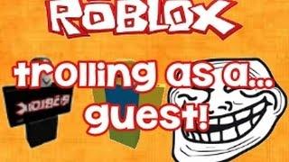 ROBLOX: Trolling As A Guest Funny Momments!