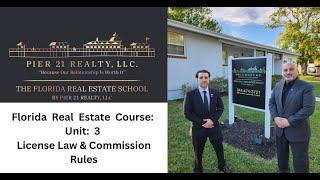 Florida Real Estate Course Unit 3 Review: License Law & Commission Rules