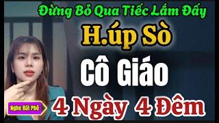 Truyện Ngắn Hay Đáng Nghe Nhất 2024 : R.ỆU RÃ CÙNG CÔ GIÁO THẮM  |Nghe Chuyện Ngủ Cực Ngon