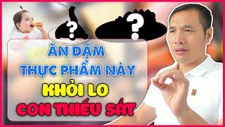 BẬT MÍ - TOP THỰC PHẨM GIÀU SẮT CHO TRẺ ĂN DẶM| Dược sĩ Trương Minh Đạt