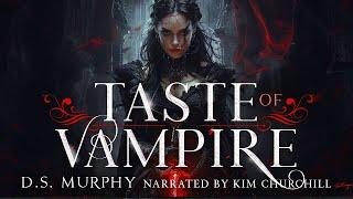 Taste of Vampire: A Dystopian Fantasy Romance by D.S. Murphy (free audiobook sample)