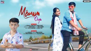 MÉ:NAM OIYA | RIYAN RAJ | RIMPI DOLEY | NEW VIDEO SONG 2021 | AGAM KUTUM | AYANG PRINCE | OFFICIAL