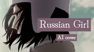 Russian Girl / Fyodor (BSD AI cover)