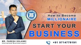 How to Become Millionaire Start Your Business | By Mr. Paresh Solanki