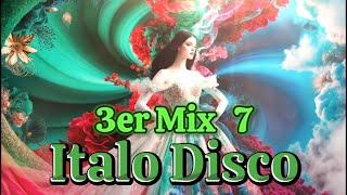 Italo Disco Style..3er Mix 7...80er..Disco...Dance...Pop...Best Mix 2024...Best Music 2024..Best Mix