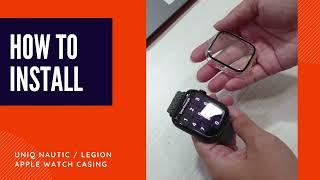 Uniq Nautic/Legion Apple Watch casing installation demo