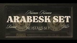 ARABESK SET VOL.1 (NUMAN KARACA REMİX)