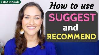 ADVANCED English Grammar: How to use SUGGEST & RECOMMEND