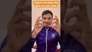 Yoga to increase the glow on your face