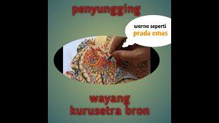 wayang kulit kurupati bron - proses penyungging