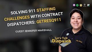 Solving 911 Staffing Challenges with Contract Dispatchers: GetResQ911