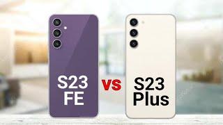 Samsung S23 FE vs Samsung S23 Plus