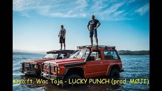 Kizo ft. Wac Toja - LUCKY PUNCH (prod. MØJI)