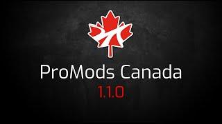 ProMods Canada 1.1.0 Release Trailer