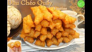 Cách làm Giò Cháo Quẩy/Dầu Chéo Quẩy bột khai, giòn lâu, rỗng ruột -Youtiao/PaTongko/Crispy Doughnut