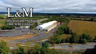 L&M Fabrication and Machine Bath, PA