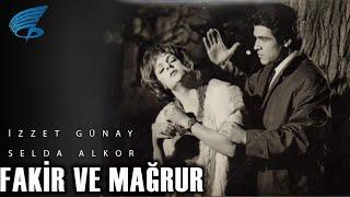 Fakir ve Mağrur Türk Filmi | İzzet Günay & Selda Alkor (1966)