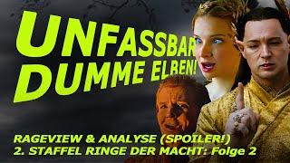 Wir schauen RINGE DER MACHT, damit Ihr nicht müsst - Rageview: Folge 2, Staffel 2