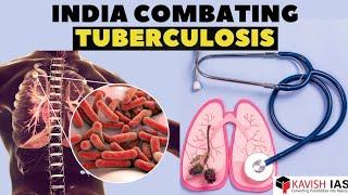 "The Fight Against TB: Progress & Roadblocks" | KAVISH IAS